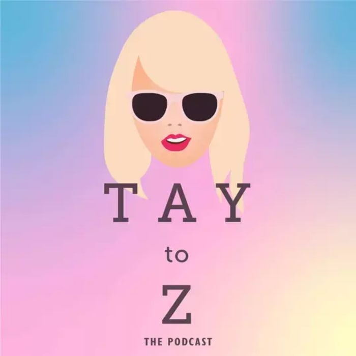 'Tay To Z: A Taylor Switft Podcast'