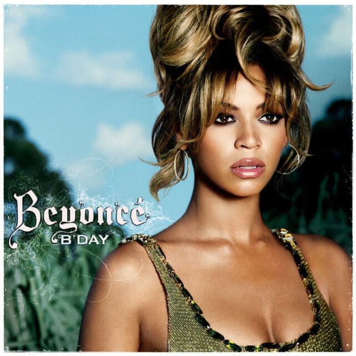 "B’Day" - Beyoncé