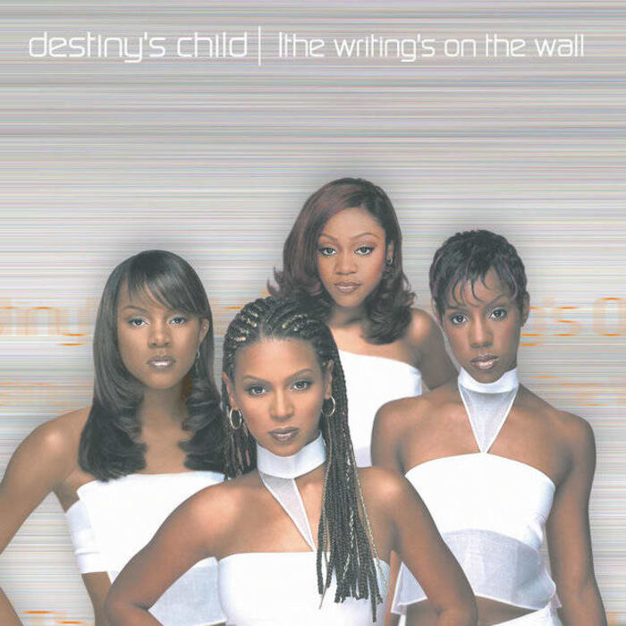 "The Writing’s on the Wall" - Destiny’s Child