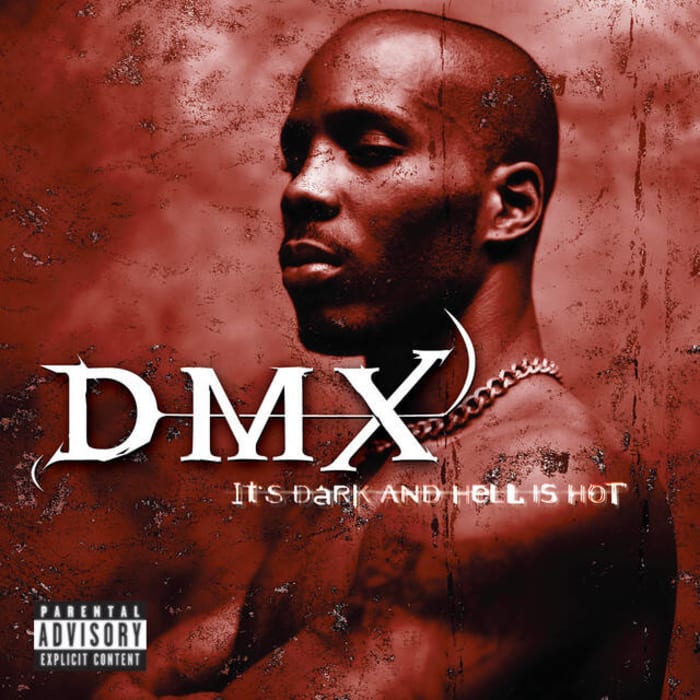 ‘It’s Dark and Hell is Hot,’ DMX
