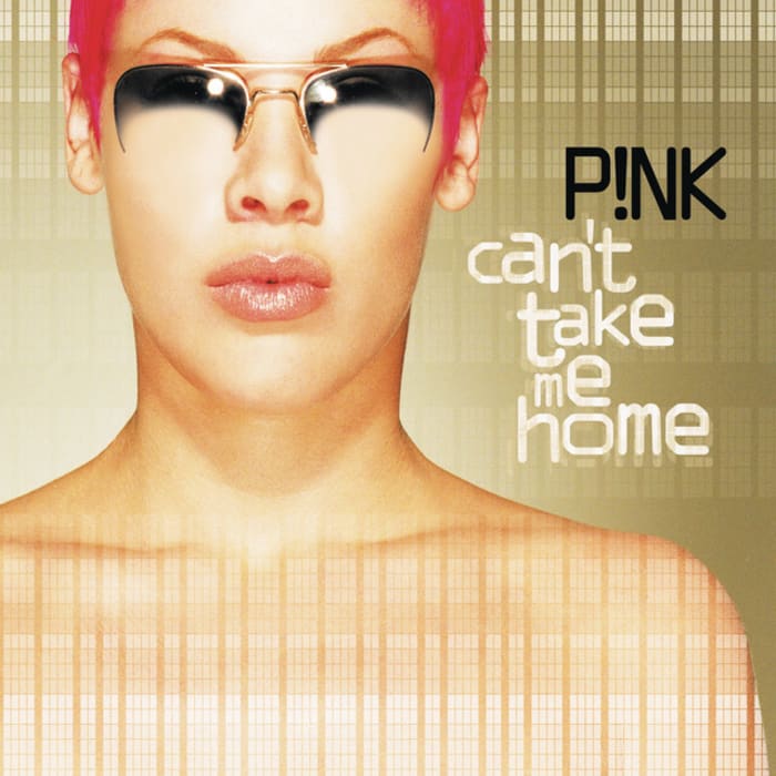 ‘Can’t Take Me Home’ by P!nk