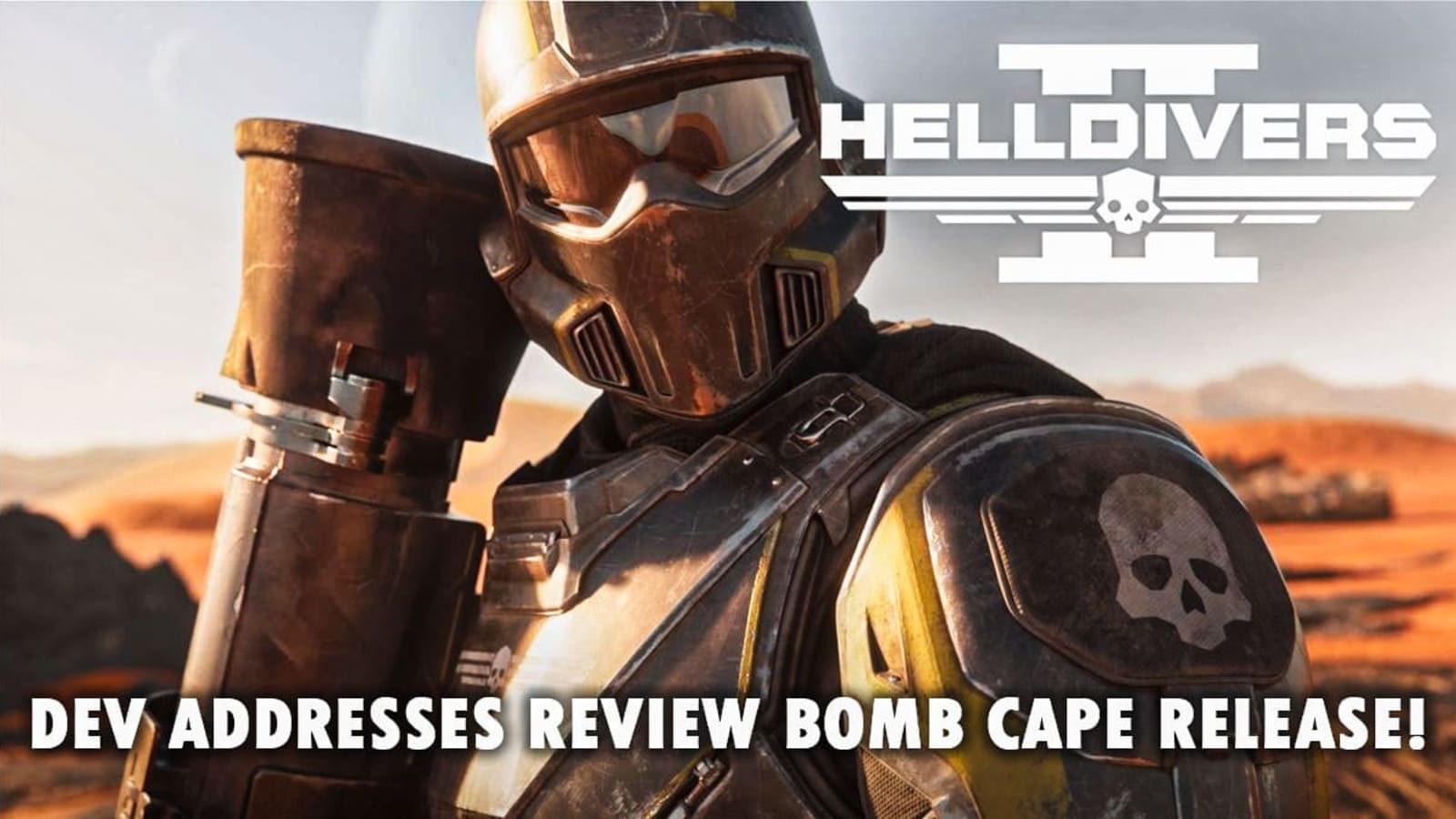Helldivers 2 Dev Addresses Review Bomb Cape Release