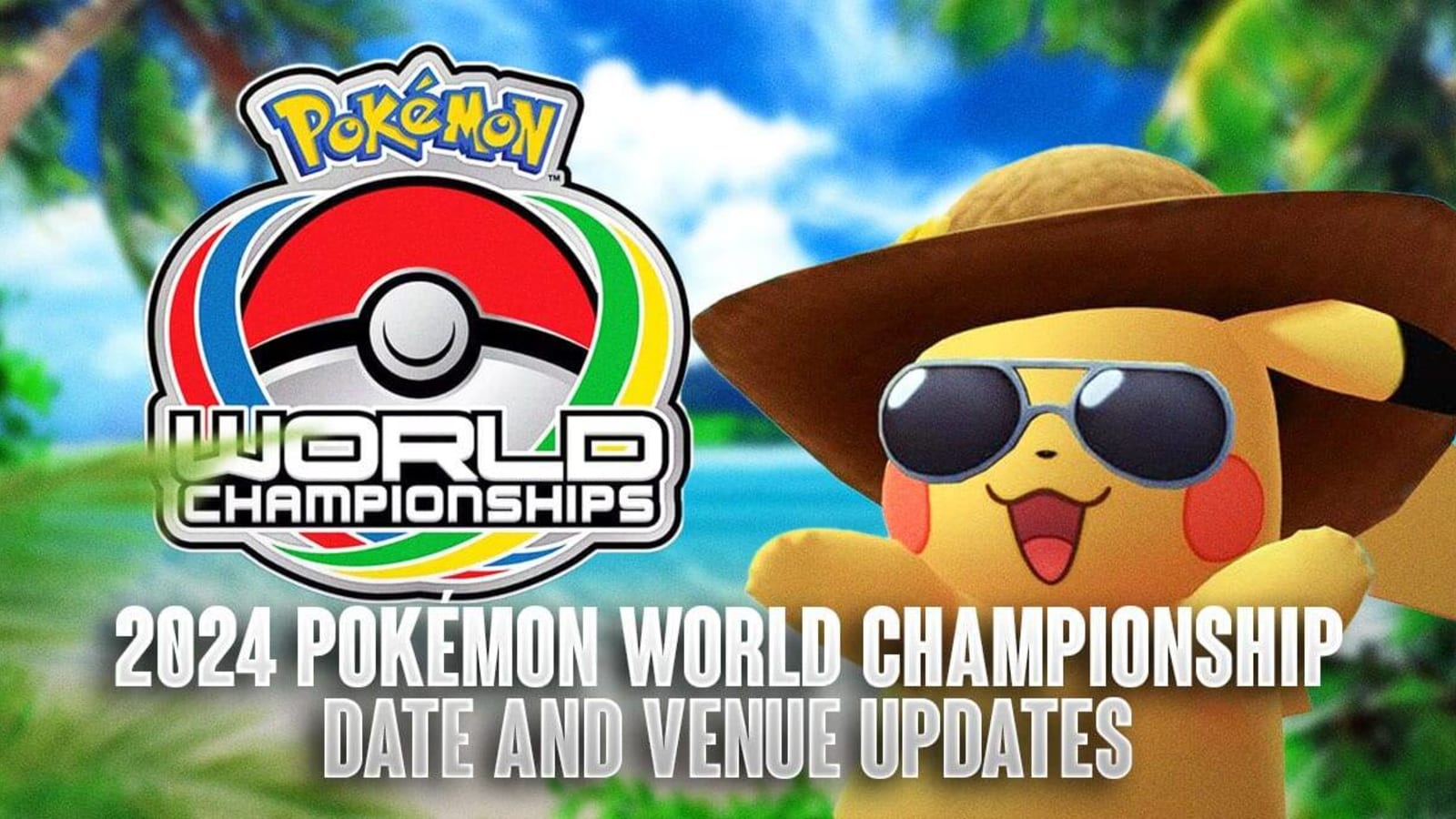 2024 Pokémon World Championship Date and Venue