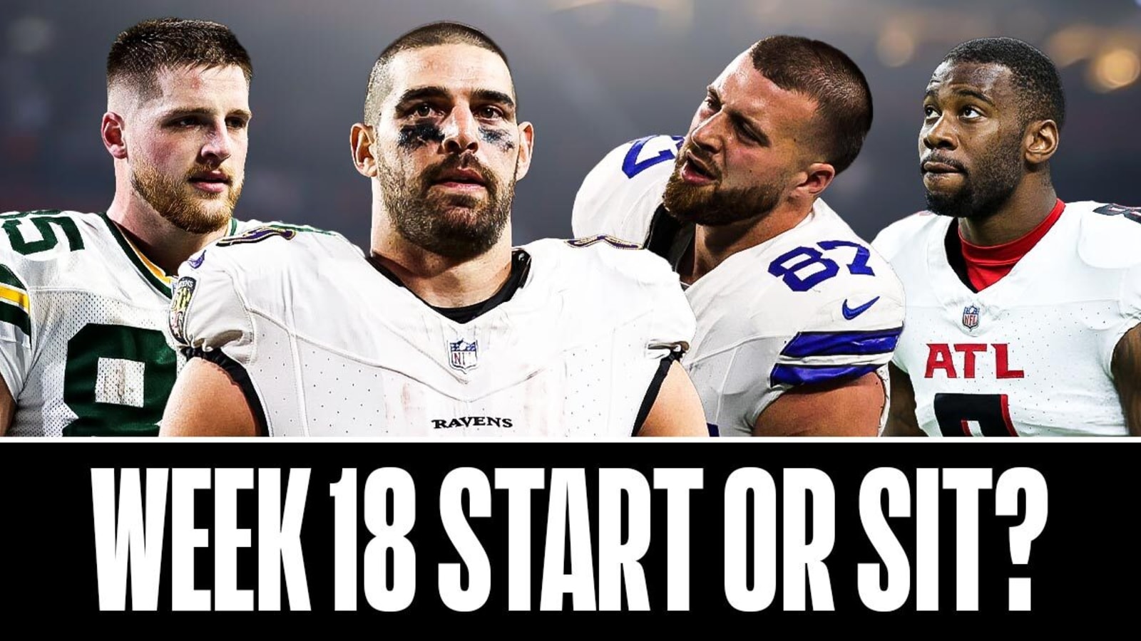 2024 Fantasy Football Week 18 Start ‘Em Sit ‘Em: Tight Ends