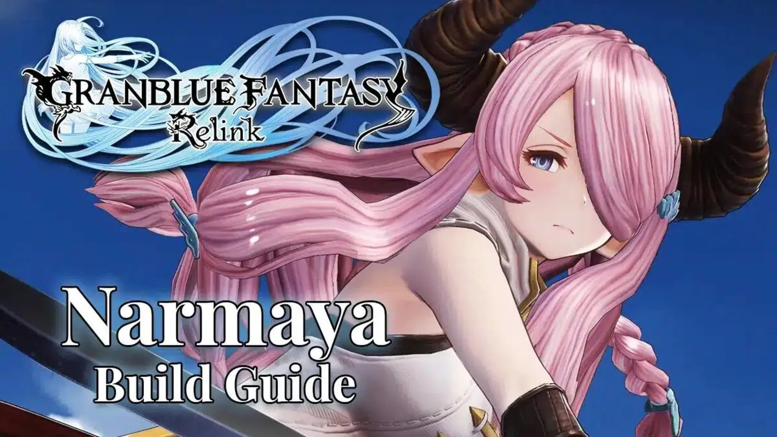 Granblue Fantasy Relink Narmaya Guide – Best Skills & Weapons