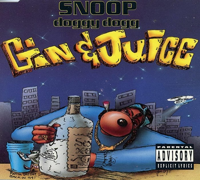 "Gin & Juice" by Snoop Dogg