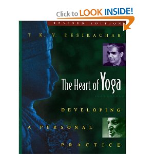 the heart of yoga developing a personal practice tkv desikachar