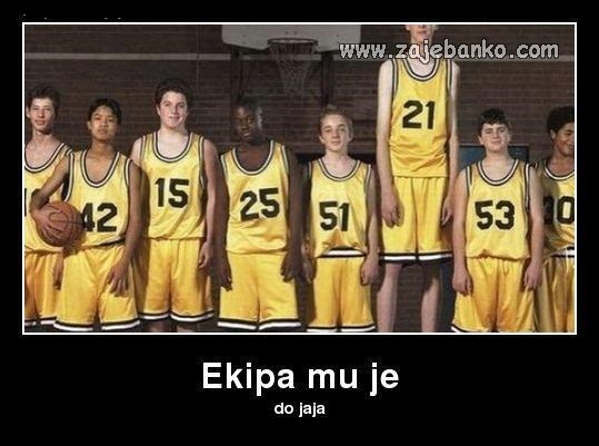 ekipa mu je do jaja - košarkaši