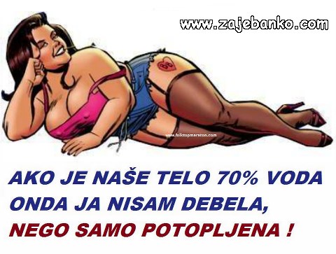 nisam debela nego potopljena