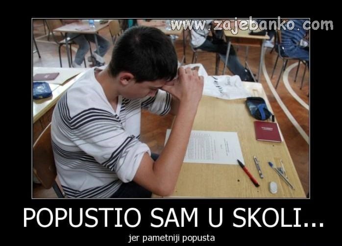 kad popustiš u školi