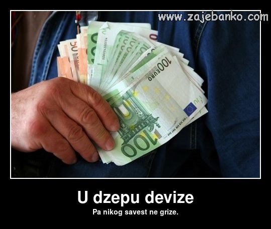džepovi puni deviza