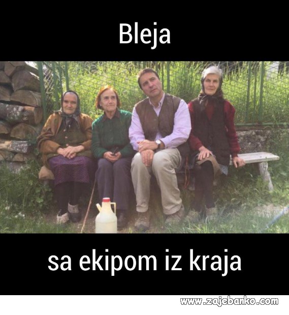 kad blejiš s ekipom iz kraja