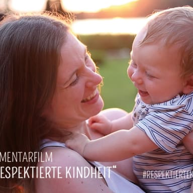 Dokumentarfilm "Die respektierte Kindheit" (Arbeitstitel)