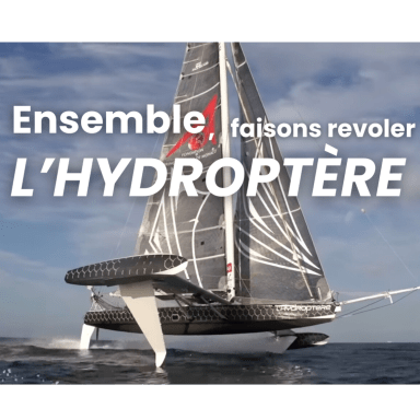 Ensemble, faisons revoler L'Hydroptère, fleuron de notre patrimoine maritime!