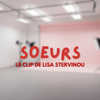 Clip "SOEURS" - Lisa Stervinou