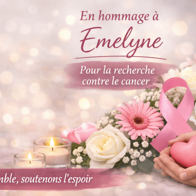 Cagnotte solidaire en hommage à Emelyne