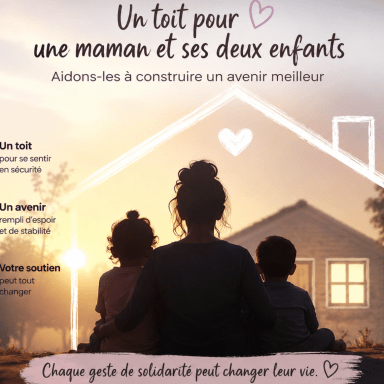 Un toit pour une maman et ses deux enfants