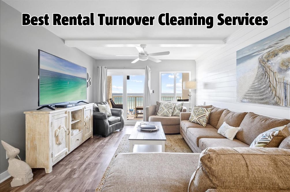image of a clean and neat living room with a scenic view through the window of a bay or ocean. title at the top saying best rental turnover cleaning service