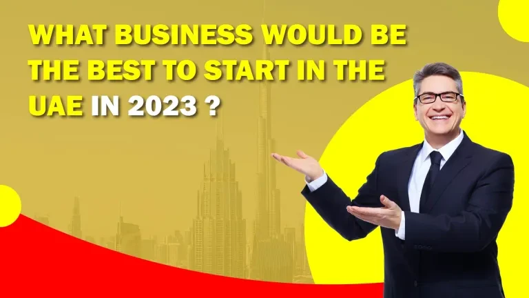 What Business Would Be The Best to Start in The UAE in 2023?
