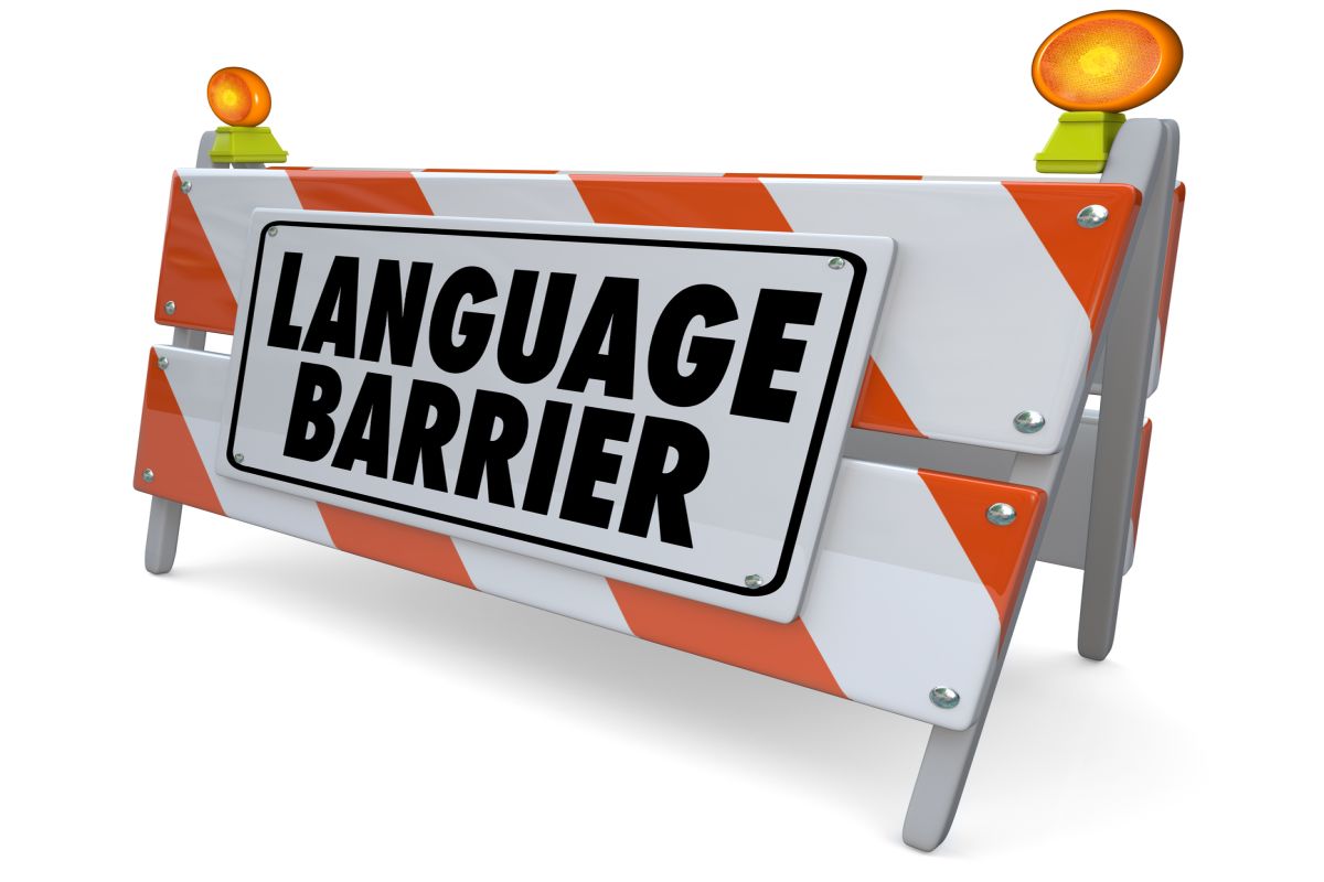 Language Barrier Issues Language Barrier Issues