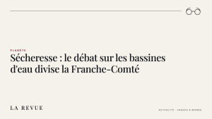 Sécheresse : le débat sur les bassines d'eau divise la Franche-Comté