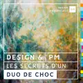 Design & Product management : Les secrets d’un duo de choc.
