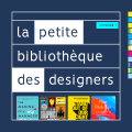 La Petite Bibliothèque des Designers #1