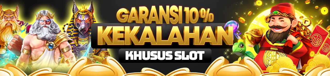 GARANSI KEKALAHAN 10% slot