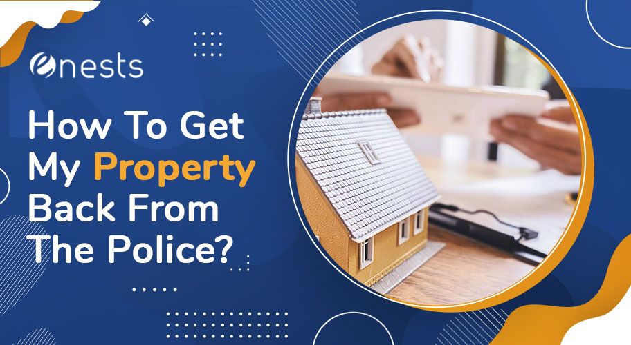 How To Get My Property Back From The Police