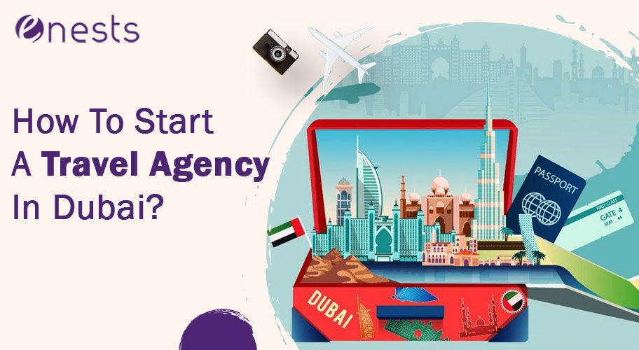 How To Start A Travel Agency In Dubai