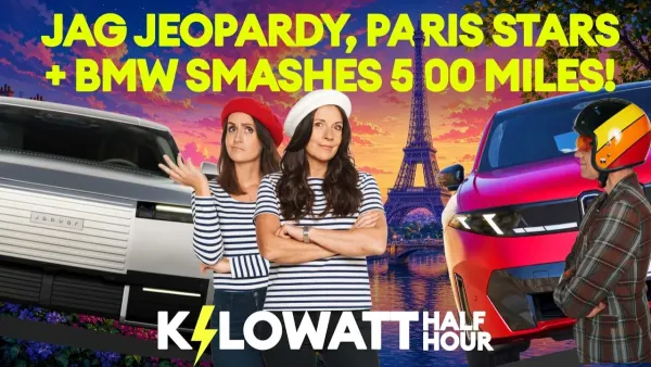 Kilowatt Half Hour 127, Jaguar, el Salón de París y BMW