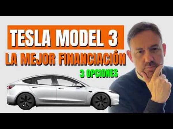 TESLA MODEL 3: LA MEJOR FINANCIACIÓN 🤑