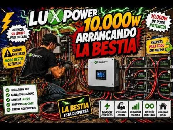 Inversor Lux Power 10.000w arrancando la bestia solar