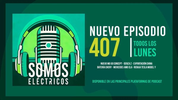 Podcast Somos Eléctricos, MG2, Denza Z y Mercedes-AMG CLA 45 eléctrico