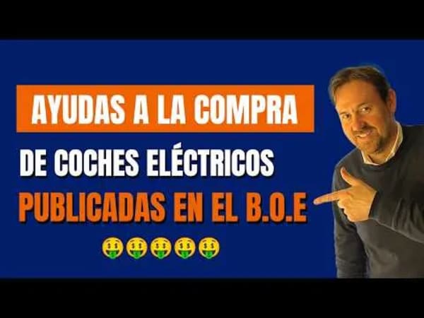 Ayudas coche eléctrico, Plan Auto + publicadas en el BOE hasta 2026