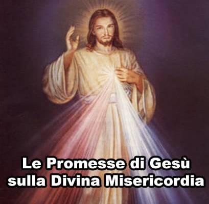 Le promesse di Gesù sulla sua divina misericordia
