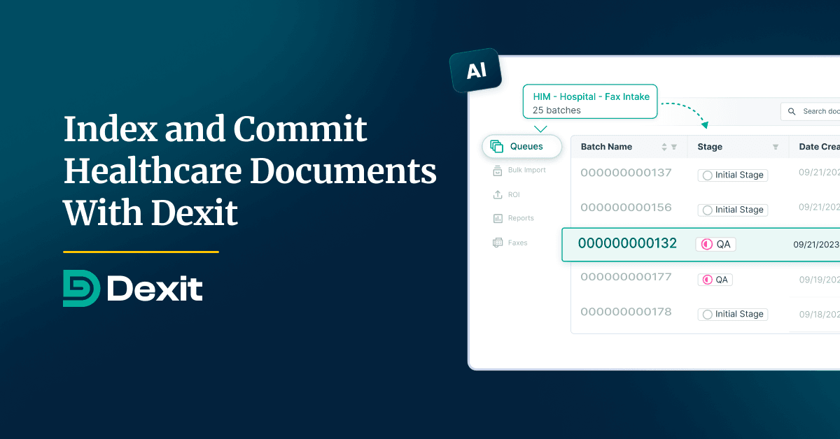 Index and Commit Healthcare Documents in a Single Location With Dexit