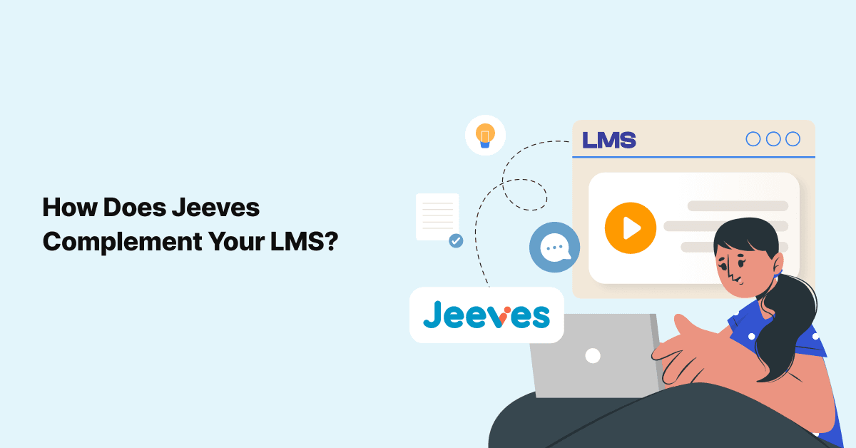 How Does Jeeves Complement Your LMS?