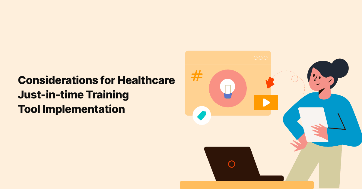 4 Critical Considerations for Just-in-Time Training Tool Implementation in Healthcare