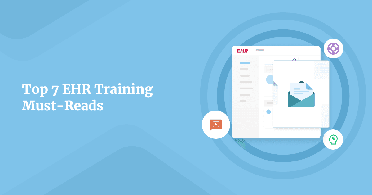Top 7 EHR Training Reads for You