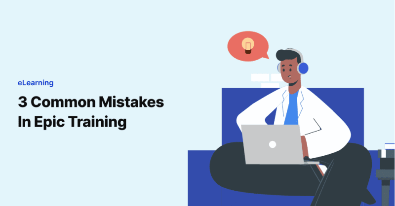 3-common-mistakes-in-epic-training-training-and-go-live-support-blog-314