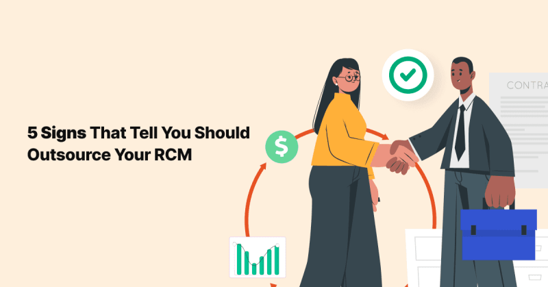 5 Signs That Tell You Should Outsource Your RCM