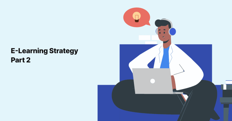 e-learning is a Strategy, Not Just Another Presentation! (Part 2)