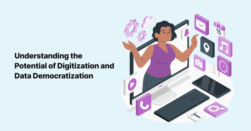 Understanding the Potential of Digitization and Data Democratization in Personalized Healthcare