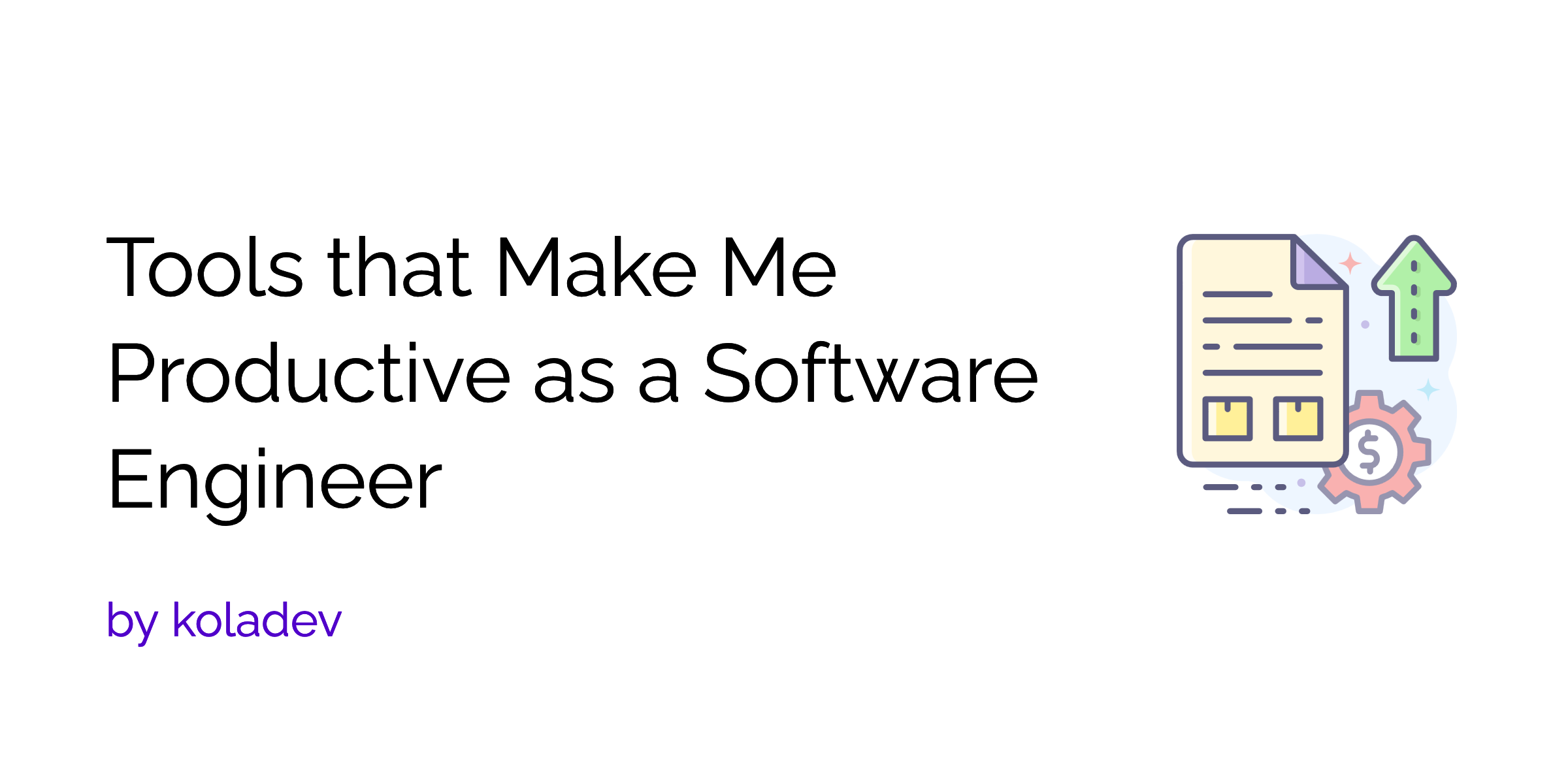 Tools that Make Me Productive as a Software Engineer