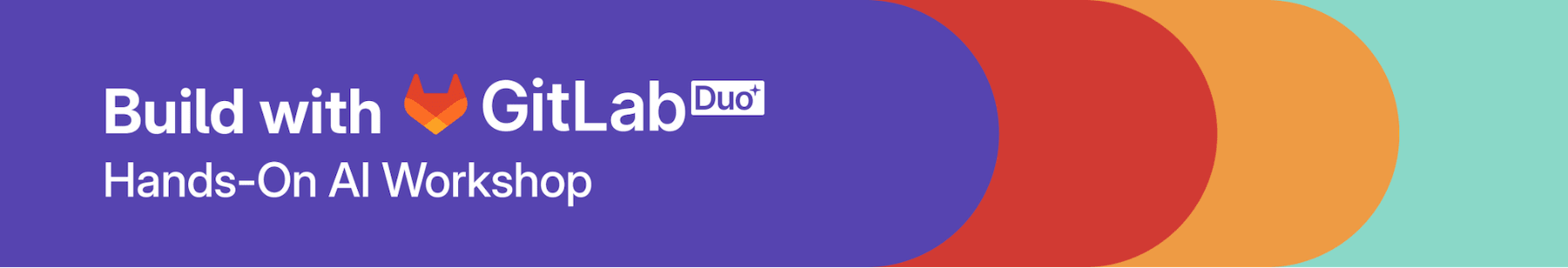 ハンズオンAIワークショップ「Build with GitLab Duo」