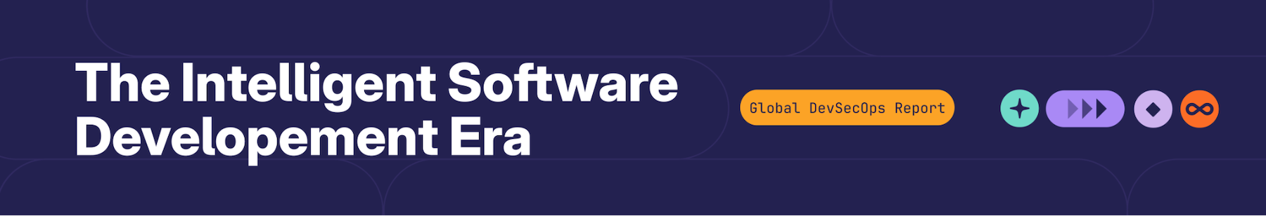 DevSecOps調査：インテリジェントソフトウェア開発の時代
