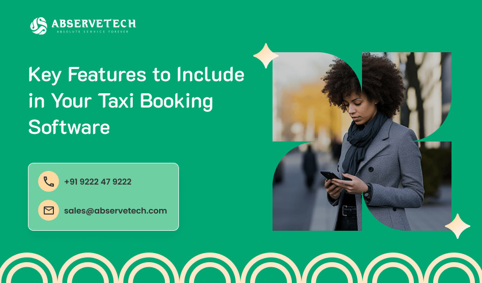 Key Features to Include in Your Taxi Booking Software