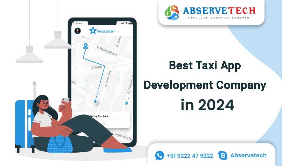 Best Taxi App Development Company In 2024 – Abservetech