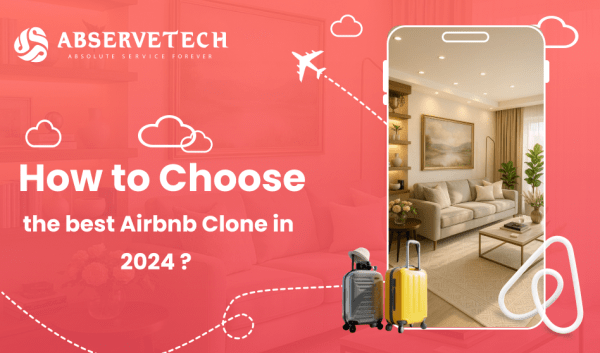 How to Choose the Best Airbnb Clone in 2024?